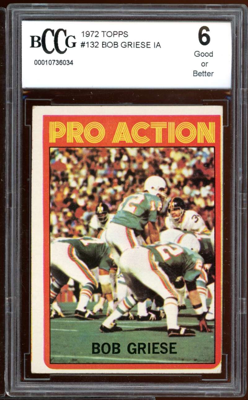 Bob Griese Ia Card 1972 Topps #132 BGS BCCG 6 Image 1