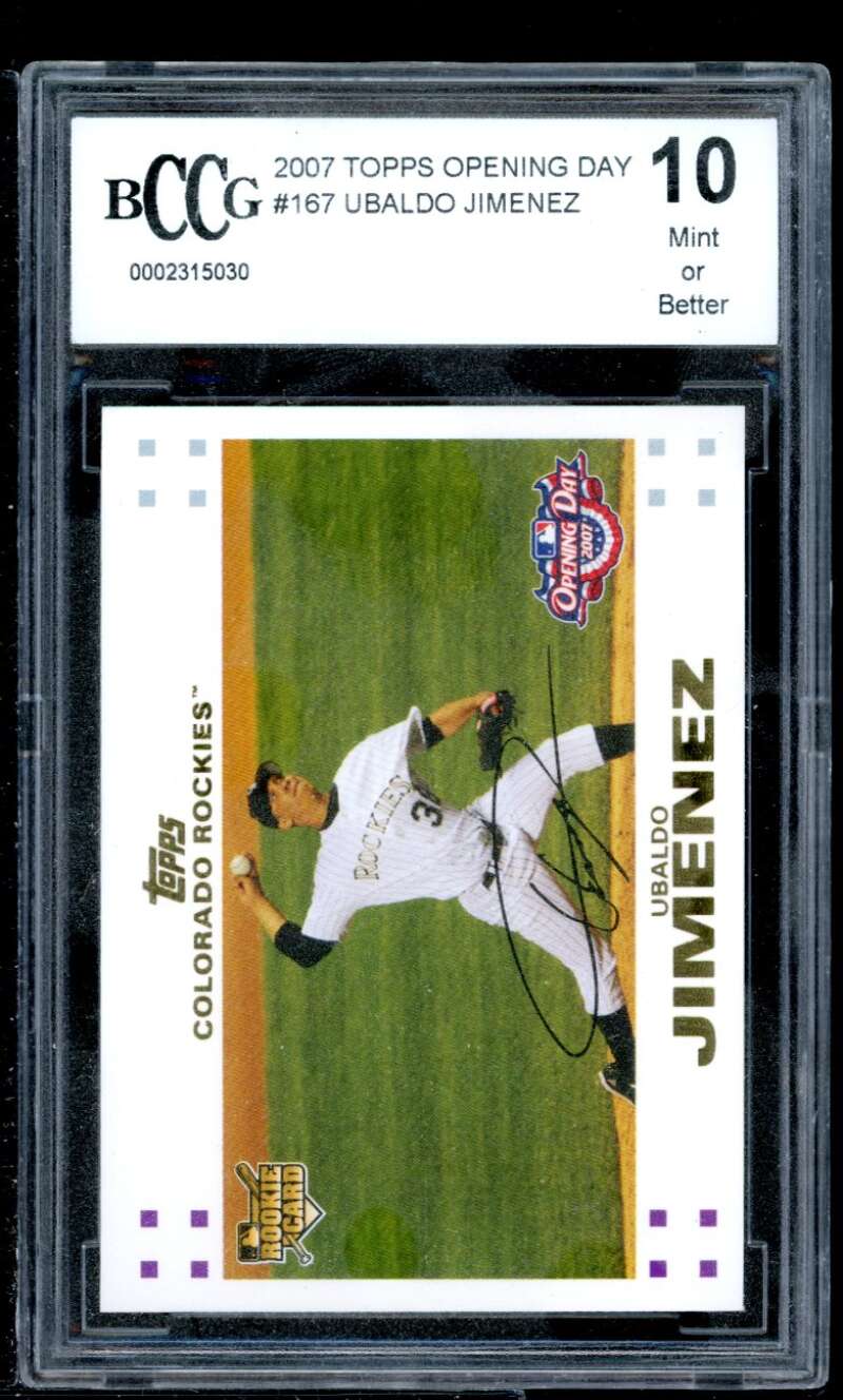 Ubaldo Jimenez Rookie Card 2007 Topps Opening Day #167 BGS BCCG 10 Image 1