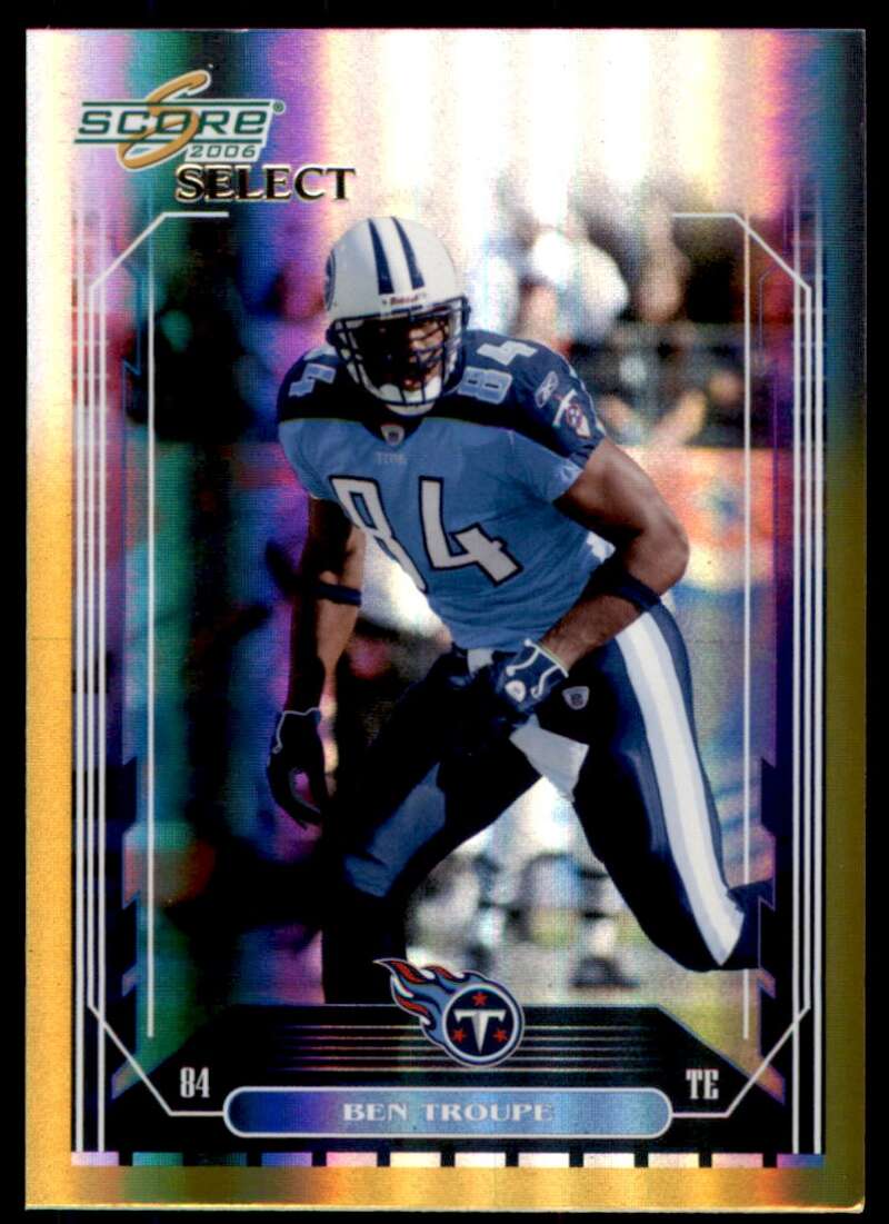 Ben Troupe Card 2006 Score Select Gold #271 Image 1