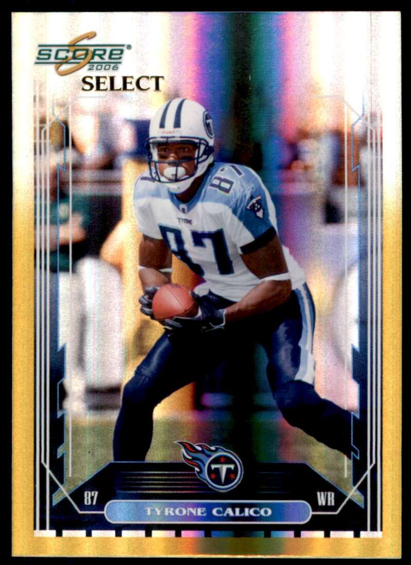 Tyrone Calico Card 2006 Score Select Gold #273 Image 1