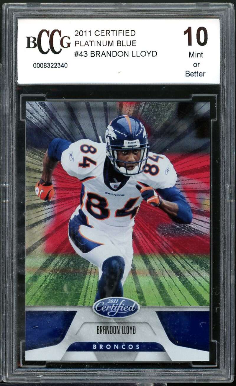 Brandon Lloyd Card 2011 Certified Platinum Blue #43 BGS BCCG 10 Image 1