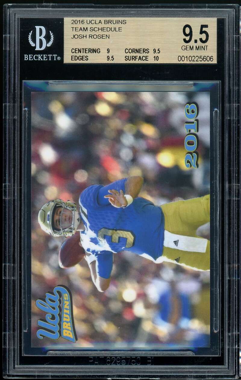 Josh Rosen Rookie Card 2016 UCLA Bruins Team Schedule BGS 9.5 (9 9.5 9.5 10) Image 1