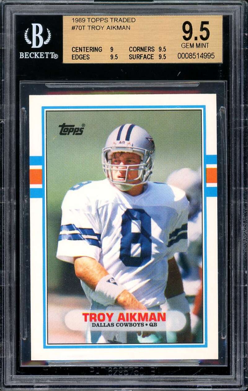 Troy Aikman Rookie Card 1989 Topps Traded #70T BGS 9.5 (9 9.5 9.5 9.5) Image 1