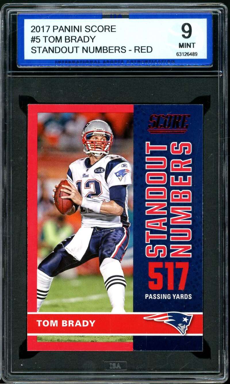 Tom Brady Card 2017 Panini Score Standout Numbers Red #5 ISA 9 MINT Image 1