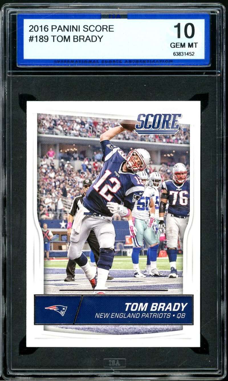 Tom Brady Card 2016 Panini Score #189 ISA 10 GEM MINT Image 1