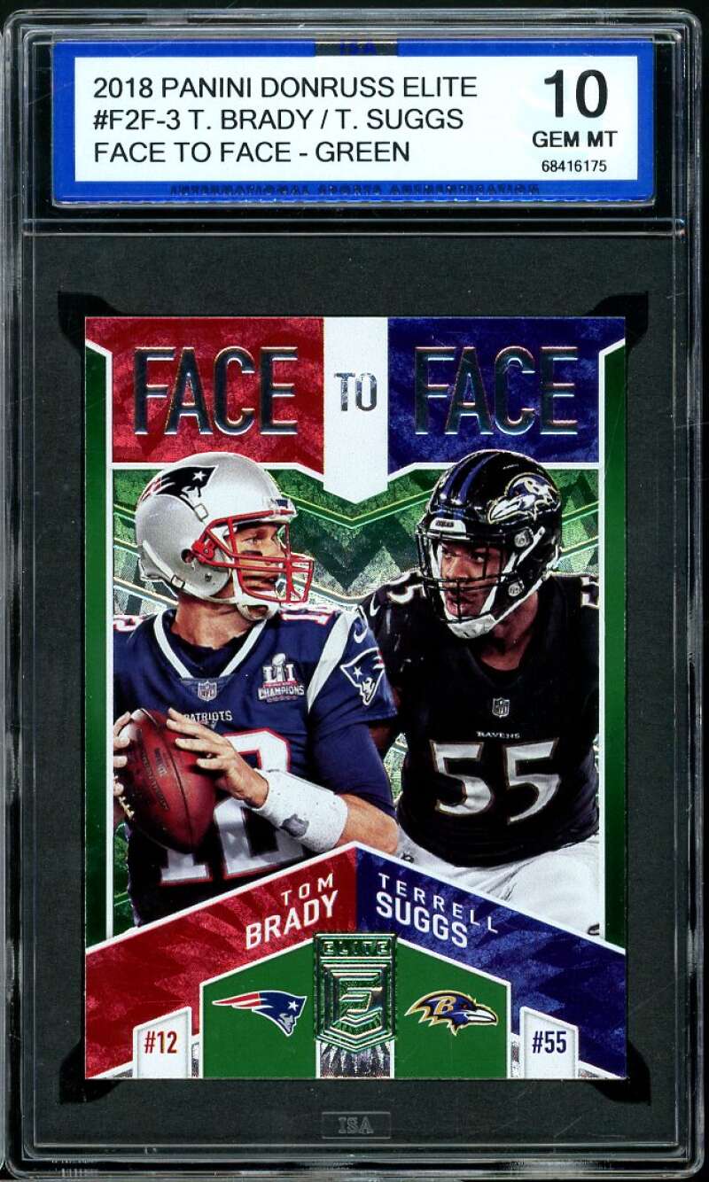 Tom Brady Card 2018 Donruss Elite Face to Face Green #F2F-3 ISA 10 GEM MINT Image 1