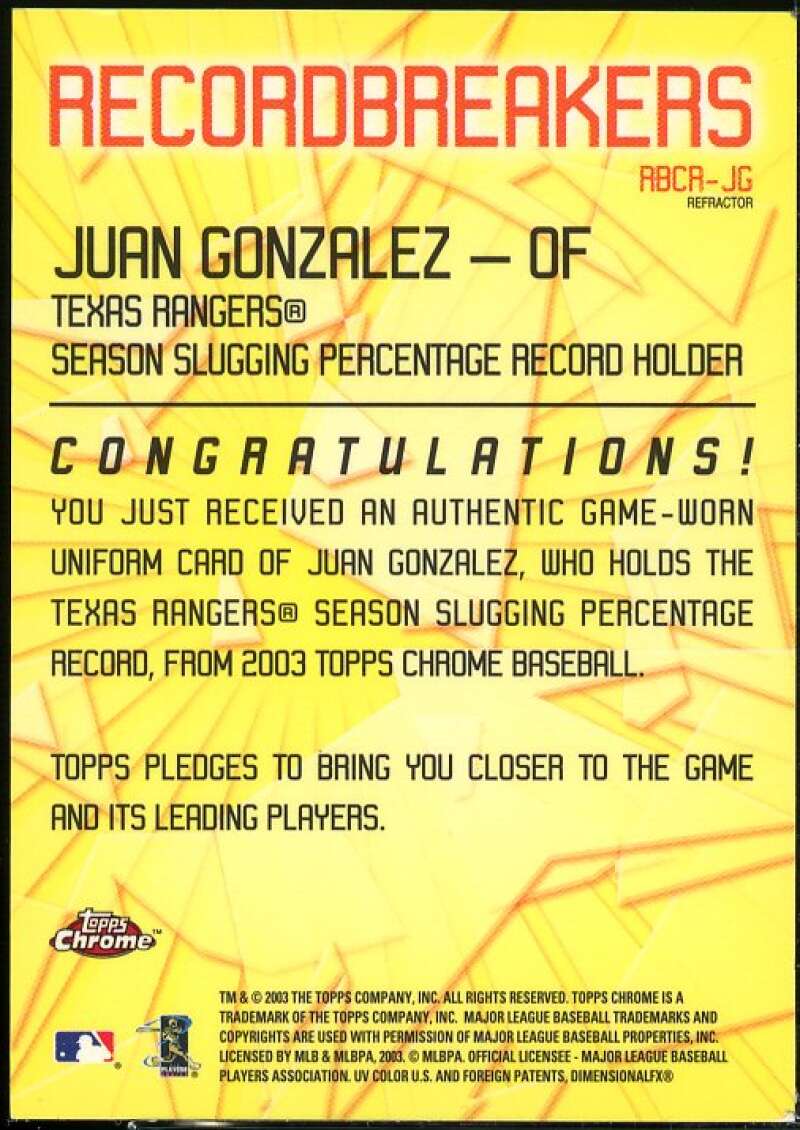 Juan Gonzalez Card 2003 Topps Chrome Record Breakers Relics #JG  Image 2