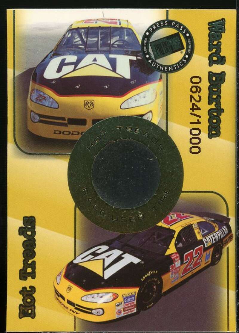 Ward Burton Card 2001 Press Pass Hot Treads #HT10  Image 1