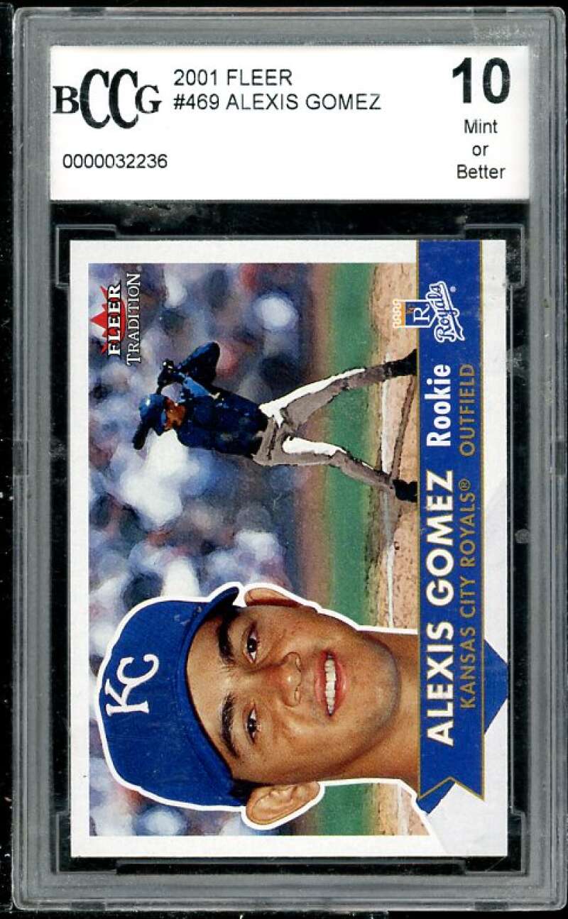 Alexis Gomez Rookie 2001 Fleer Tradition #469 BGS BCCG 10 (Read Description) Image 1