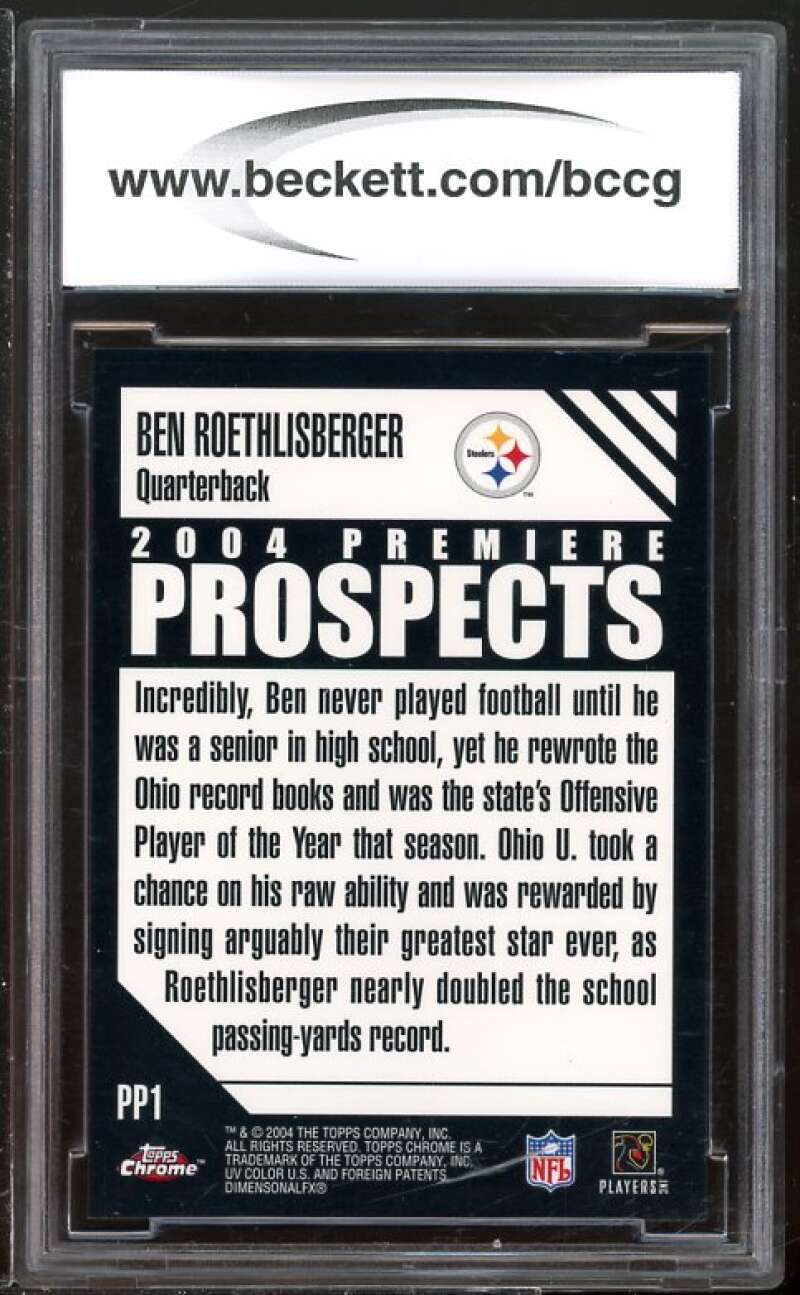 2004 Topps Chrome Premiere #PP1 Ben Roethlisberger Card Rookie BGS BCCG 10 Mint+ Image 2