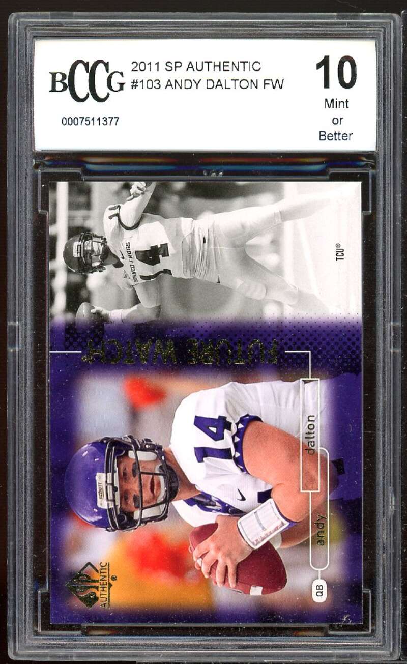 Andy Dalton Rookie Card 2011 SP Authentic #103 BGS BCCG 10 Image 1