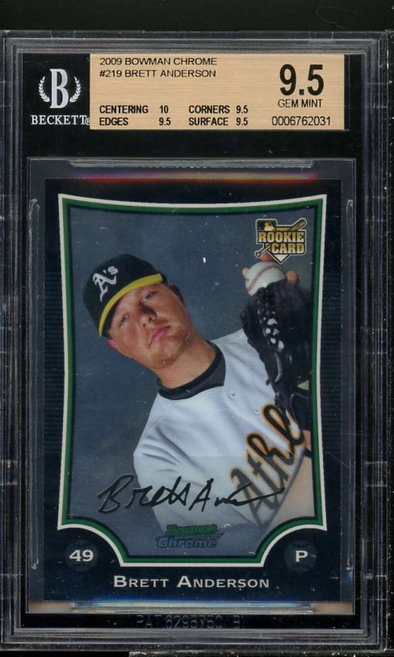 Brett Anderson Rookie Card 2009 Bowman Chrome #219 BGS 9.5 (10 9.5 9.5 9.5) Image 1