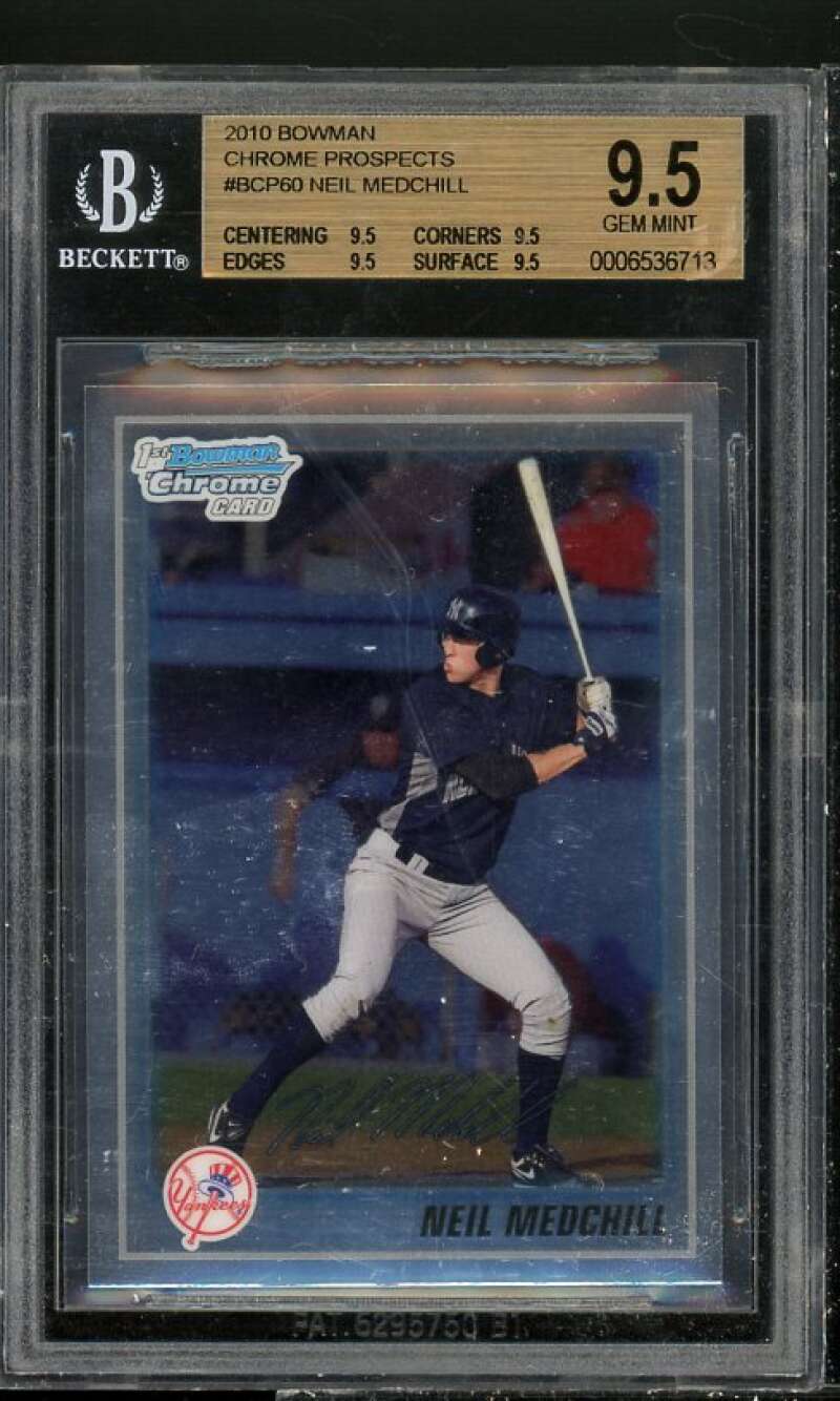 Neil Medchill Rookie 2010 Bowman Chrome Prospects #60 BGS 9.5 (9.5 9.5 9.5 9.5) Image 1