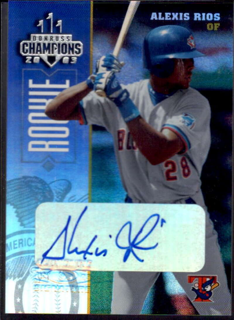 Alexis Rios Card 2003 Donruss Champions Autographs #265  Image 1