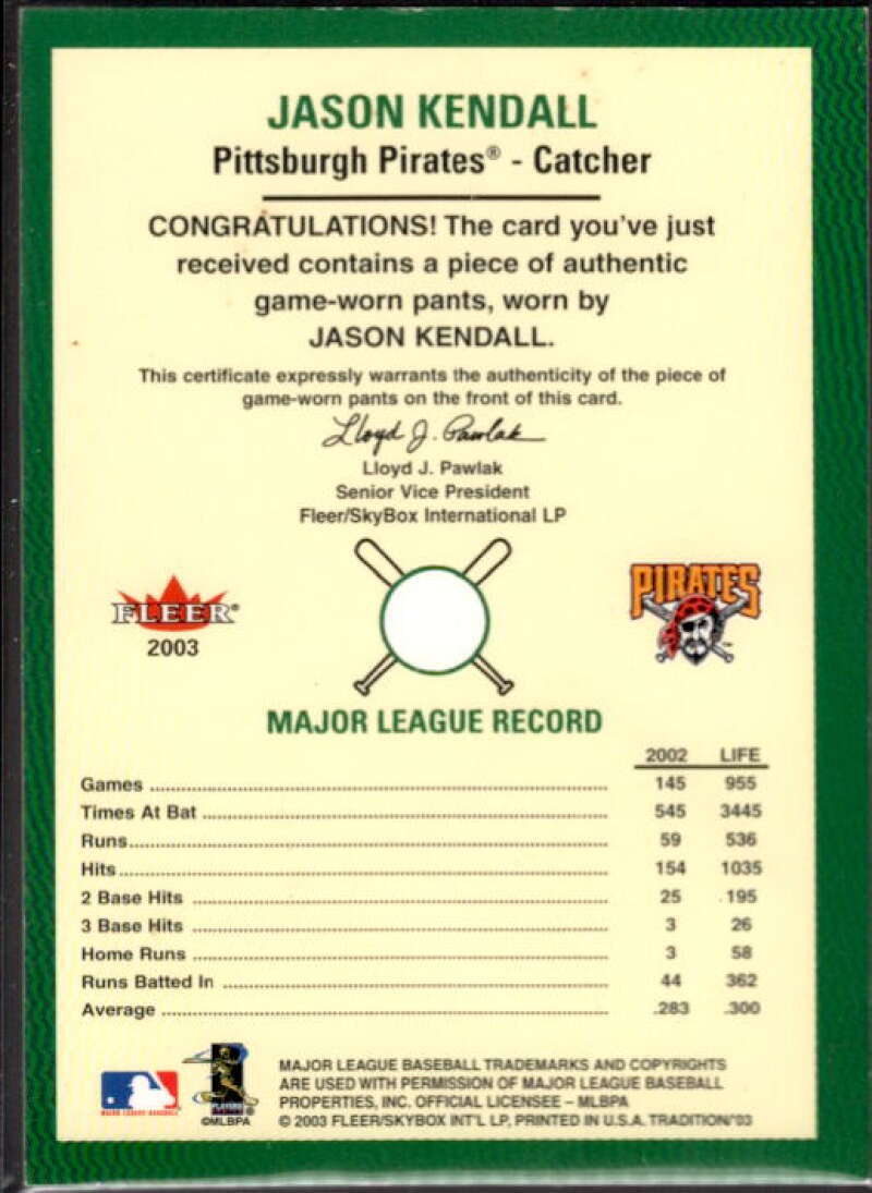 Jason Kendall Pants Card 2003 Fleer Tradition Game Used #205  Image 2