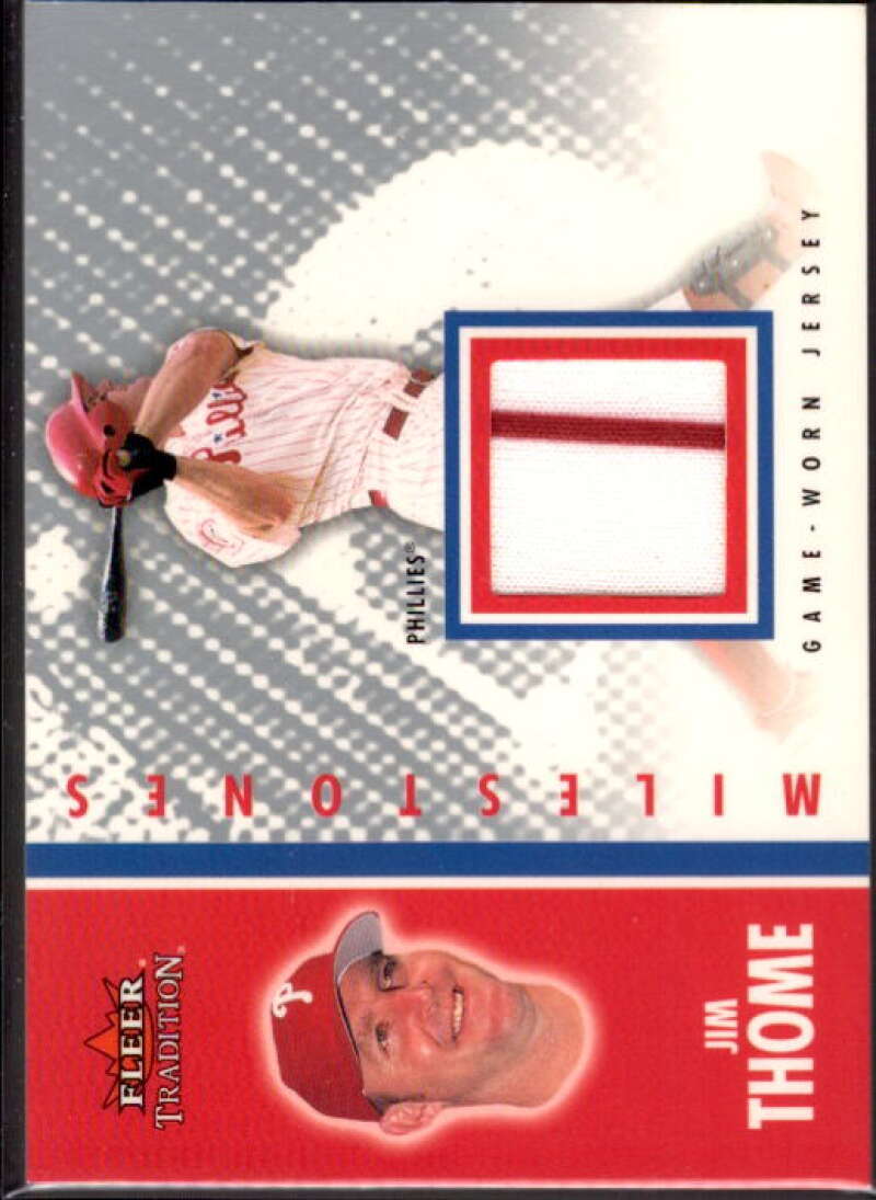 Jim Thome Card 2003 Fleer Tradition Update Milestones Game Jersey #JT  Image 1