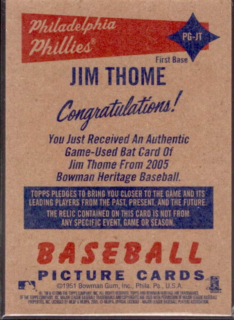 Jim Thome Bat Card 2005 Bowman Heritage Pieces of Greatness Relics #JT  Image 2