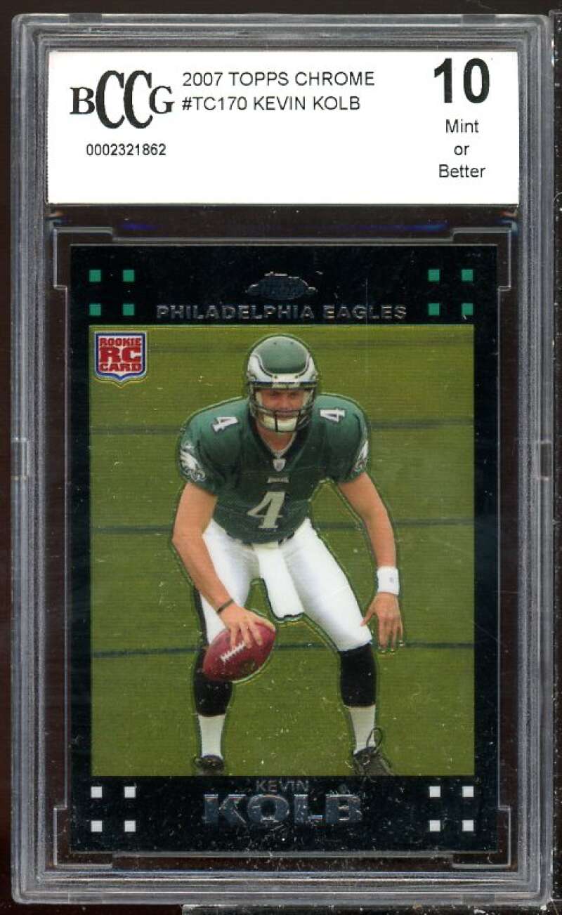 Kevin Kolb Rookie Card 2007 Topps Chrome #TC170 BGS BCCG 10 Image 1