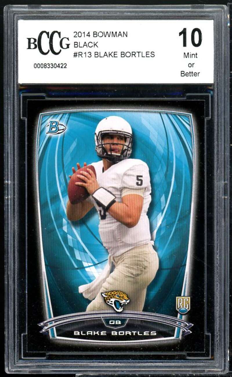 Blake Bortles Rookie Card 2014 Bowman Black #r13 BGS BCCG 10 Image 1