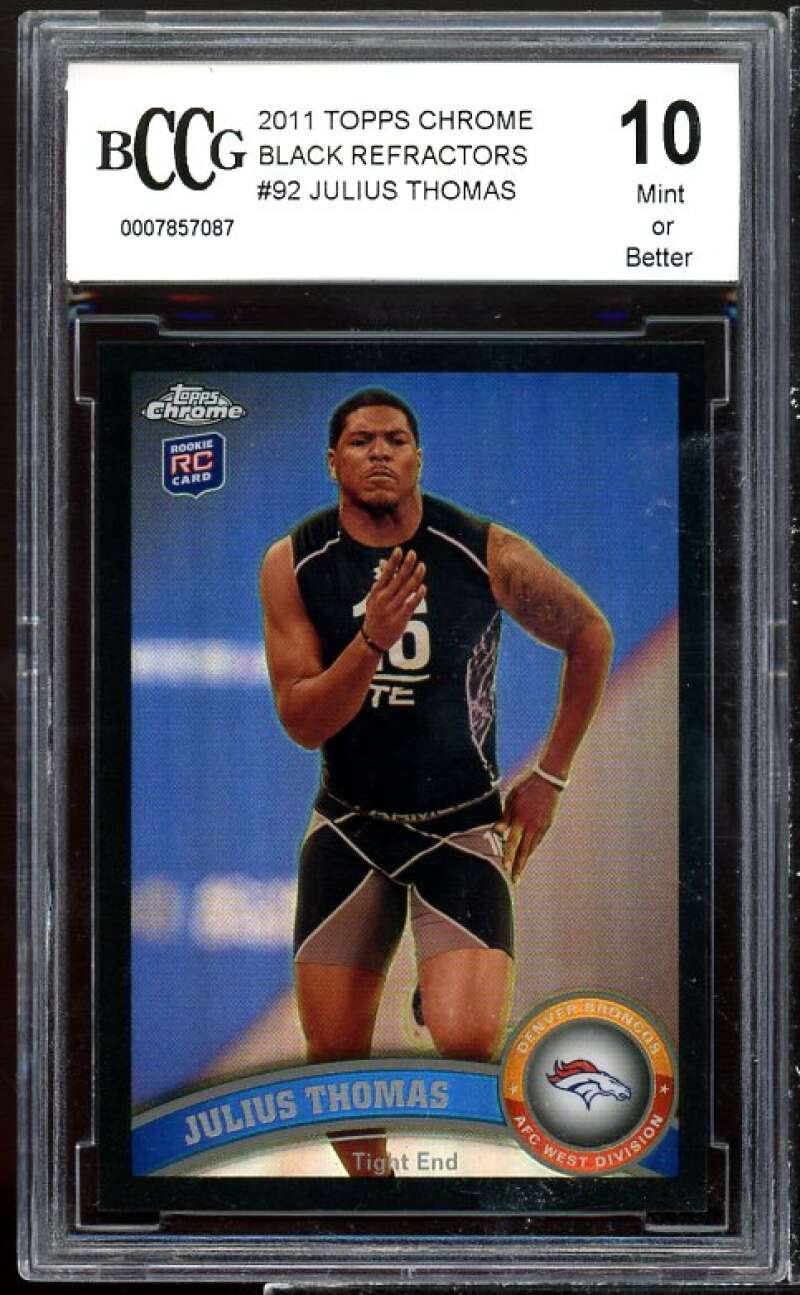 Julius Thomas Rookie Card 2011 Topps Chrome Black Refractors #92 BGS BCCG 10 Image 1