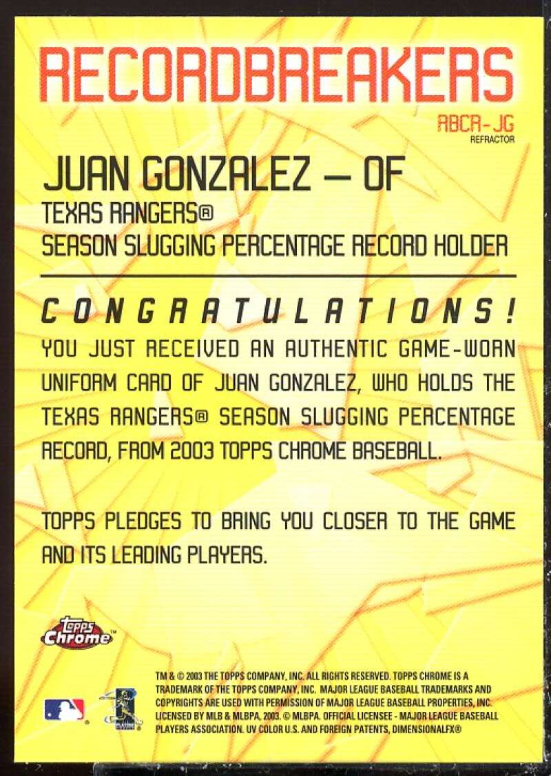 Juan Gonzalez Card 2003 Topps Chrome Record Breakers Relics #JG  Image 2