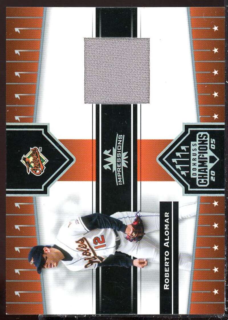 Roberto Alomar O's Card 2005 Donruss Champions Impressions Material #28  Image 1