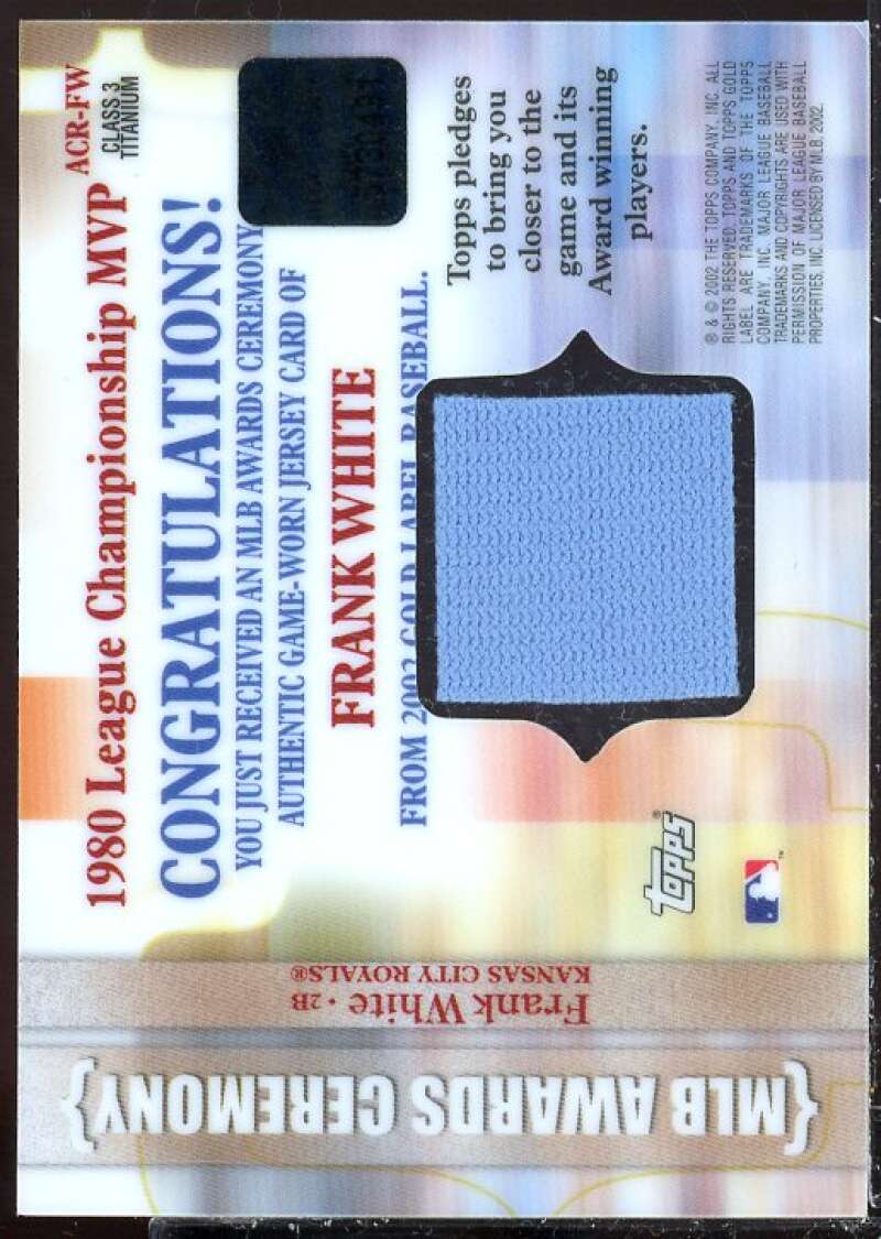 Frank White LC MVP 2002 Topps Gold Label MLB Awards Ceremony Relic Titanium #FW  Image 2