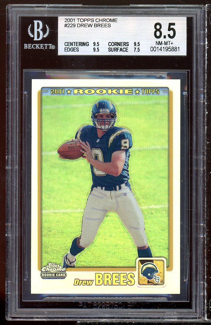 Drew Brees Rookie 2001 Topps Chrome #229 BGS 8.5 (9.5 9.5 9.5 7.5) Image 1