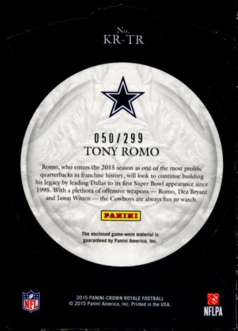 Tony Romo/299 Card 2015 Crown Royale Knights of the Round Table Materials #KRTR  Image 2