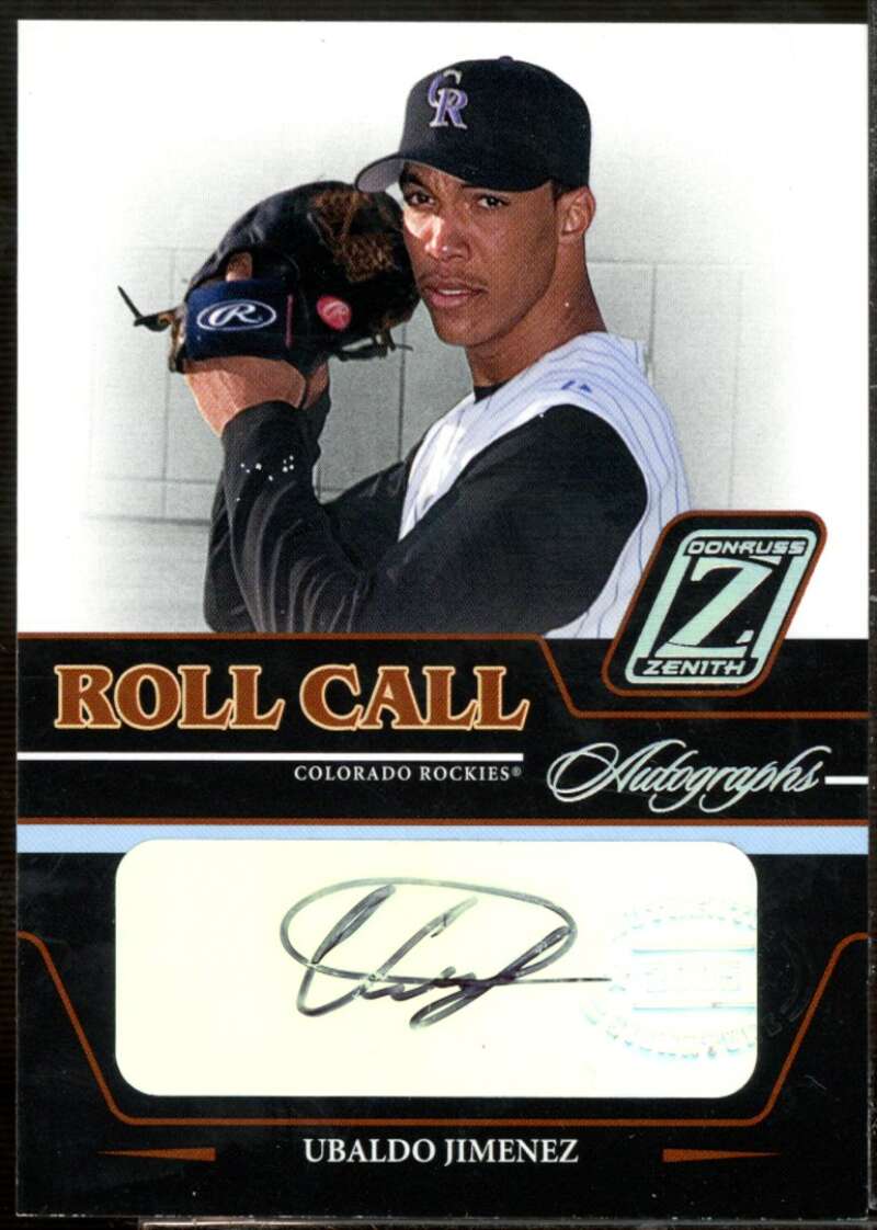 Ubaldo Jimenez Rookie Card 2005 Zenith Roll Call Autographs #25  Image 1