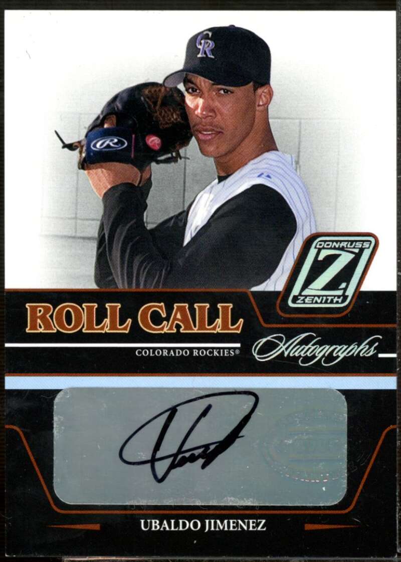 Ubaldo Jimenez Rookie Card 2005 Zenith Roll Call Autographs #25  Image 1