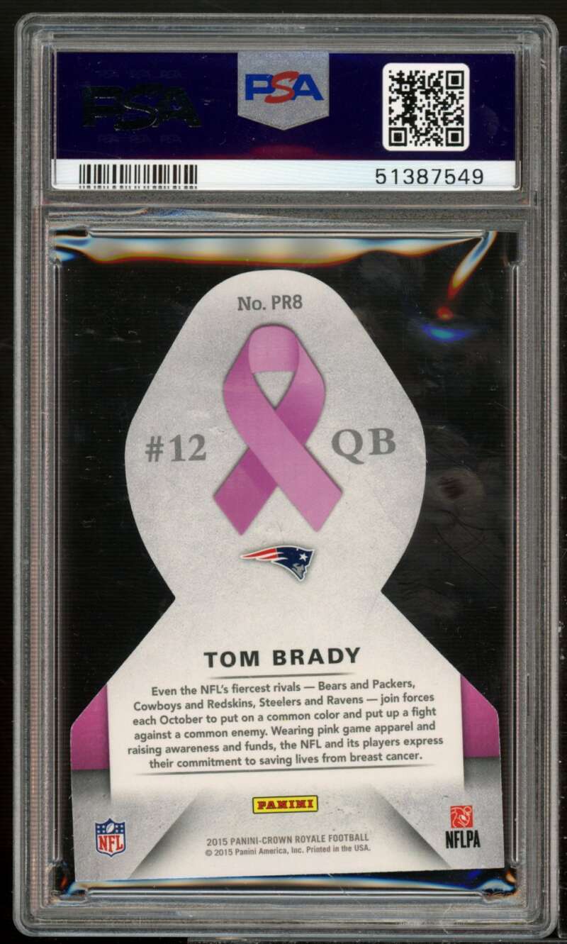 Tom Brady Card 2015 Panini Crown Royale Pink Ribbons Die-Cut #pr8 PSA 9 Image 2