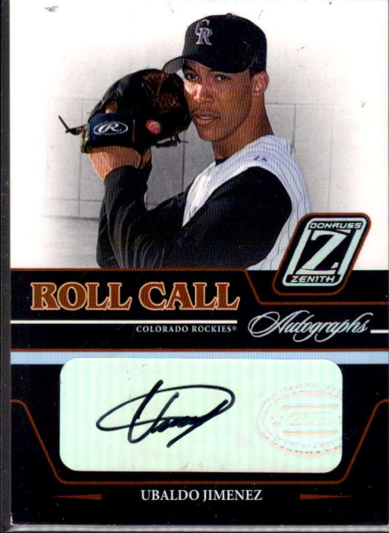 Ubaldo Jimenez T3 Card 2005 Zenith Roll Call Autographs #25  Image 1