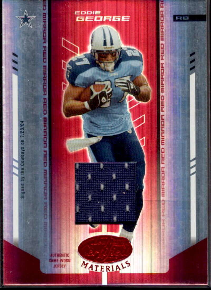 Eddie George Card 2004 Leaf Certified Materials Mirror Red Materials # –