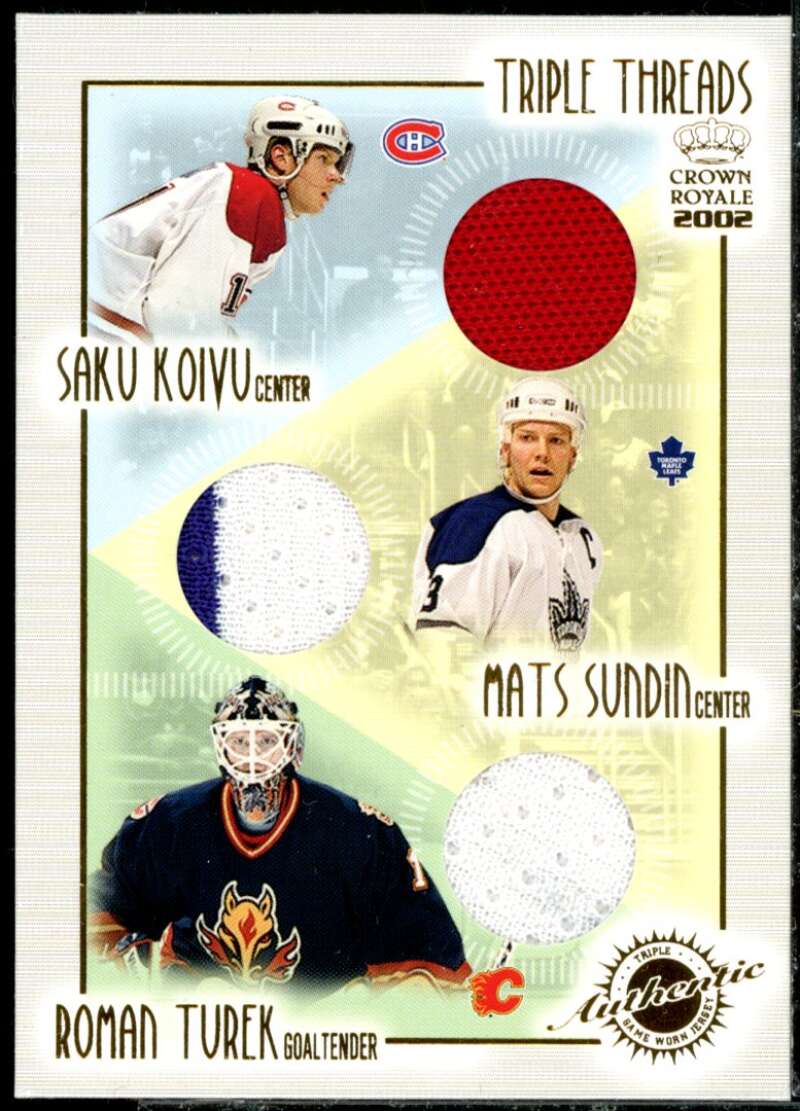 Saku Koivu/Mats Sundin/Roman Turek Card 2001-02 Crown Royale Triple Threads #12  Image 1