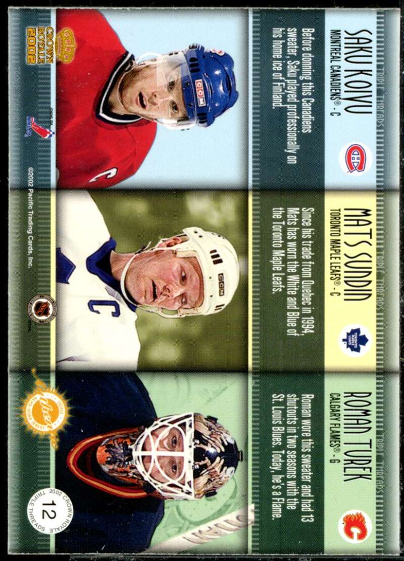 Saku Koivu/Mats Sundin/Roman Turek Card 2001-02 Crown Royale Triple Threads #12  Image 2