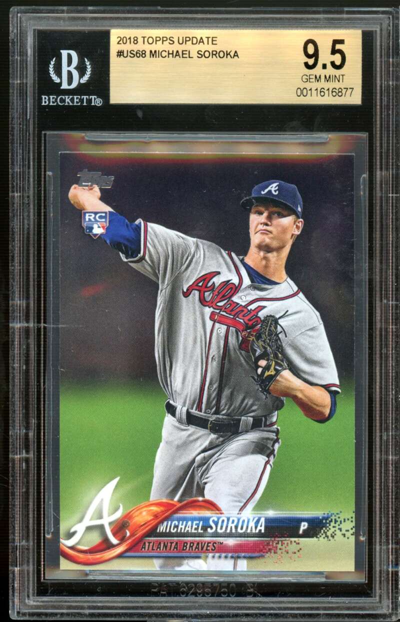 Michael Soroka Rookie Card 2018 Topps Update #US68 BGS 9.5 Image 1