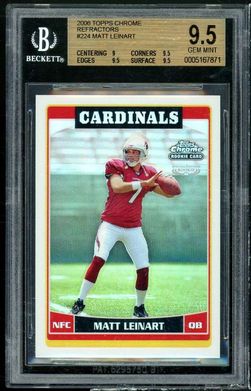 Matt Leinart Rookie 2006 Topps Chrome Refractors #224 BGS 9.5 (9 9.5 9.5 9.5) Image 1