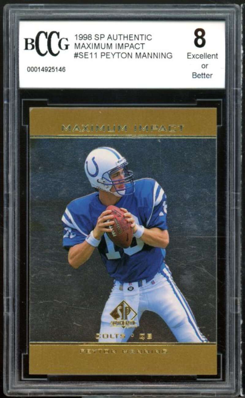 1998 SP Authentic Maximum Impact #SE11 Peyton Manning RC BGS BCCG 8 Excellent+ Image 1