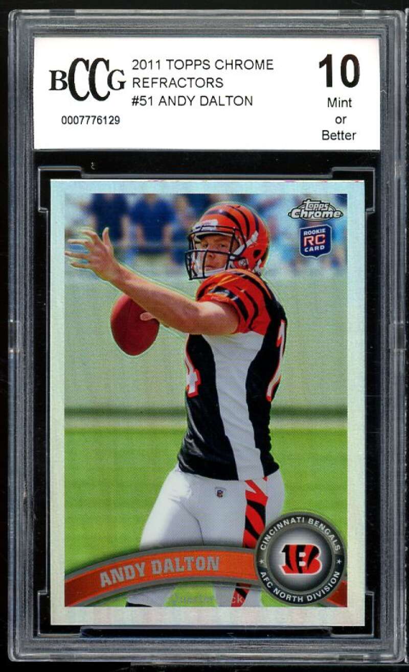 2011 Topps Chrome Refractors #51 Andy Dalton Rookie Card BGS BCCG 10 Mint+ Image 1