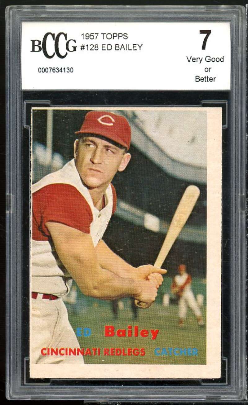 Ed Bailey Card 1957 Topps #128 BGS BCCG 7 Very Good+ Image 1