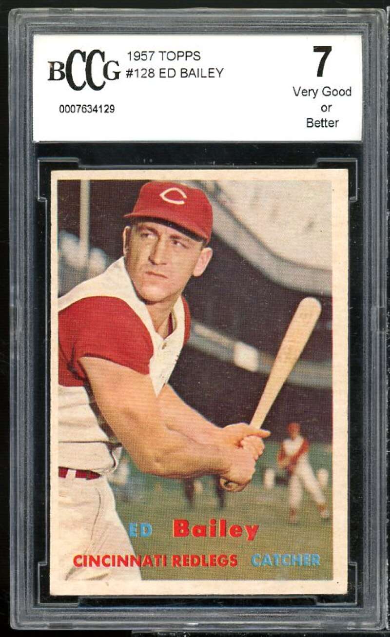 Ed Bailey Card 1957 Topps #128 BGS BCCG 7 Very Good+ Image 1