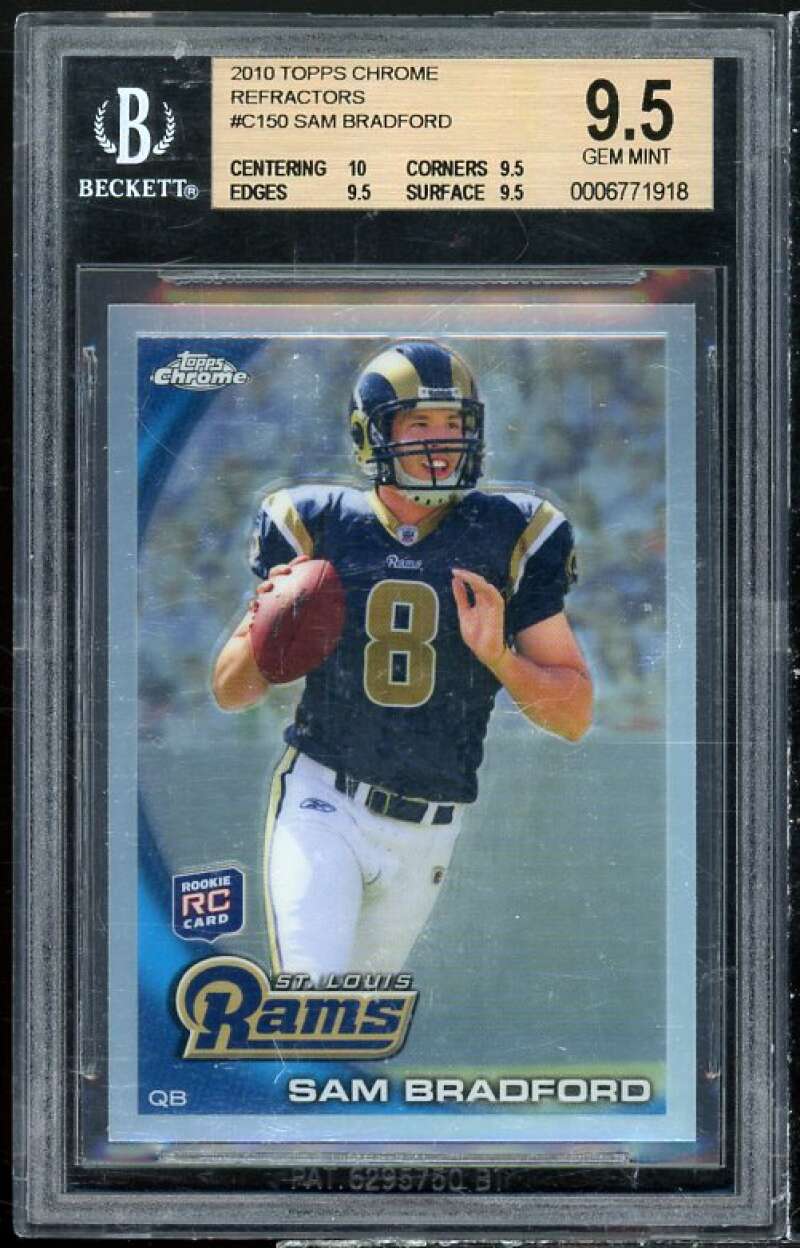 Sam Bradford Rookie 2010 Topps Chrome Refractors #C150 BGS 9.5 (10 9.5 9.5 9.5) Image 1