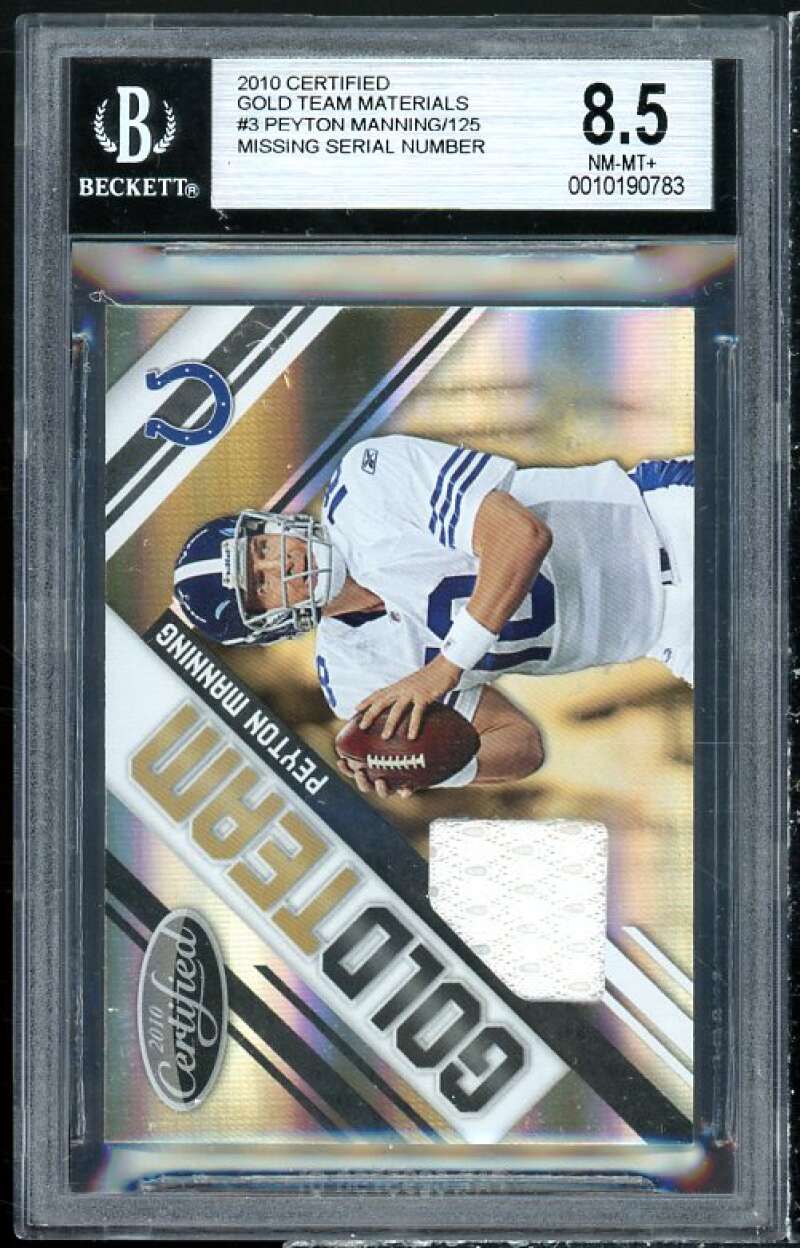 Peyton Manning Card 2010 Certified Gold Team Materials #3 BGS 8.5 Image 1