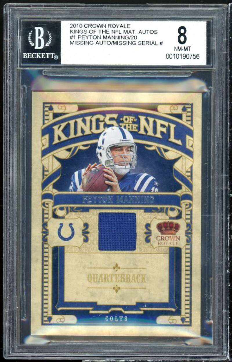 Peyton Manning Card 2010 Crown Royale Kings of the NFL Mat #1 BGS 8 Image 1