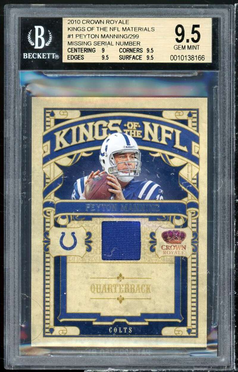 Peyton Manning Card 2010 Crown Royale Kings Of The NFL Materials #1 BGS 9.5 Image 1