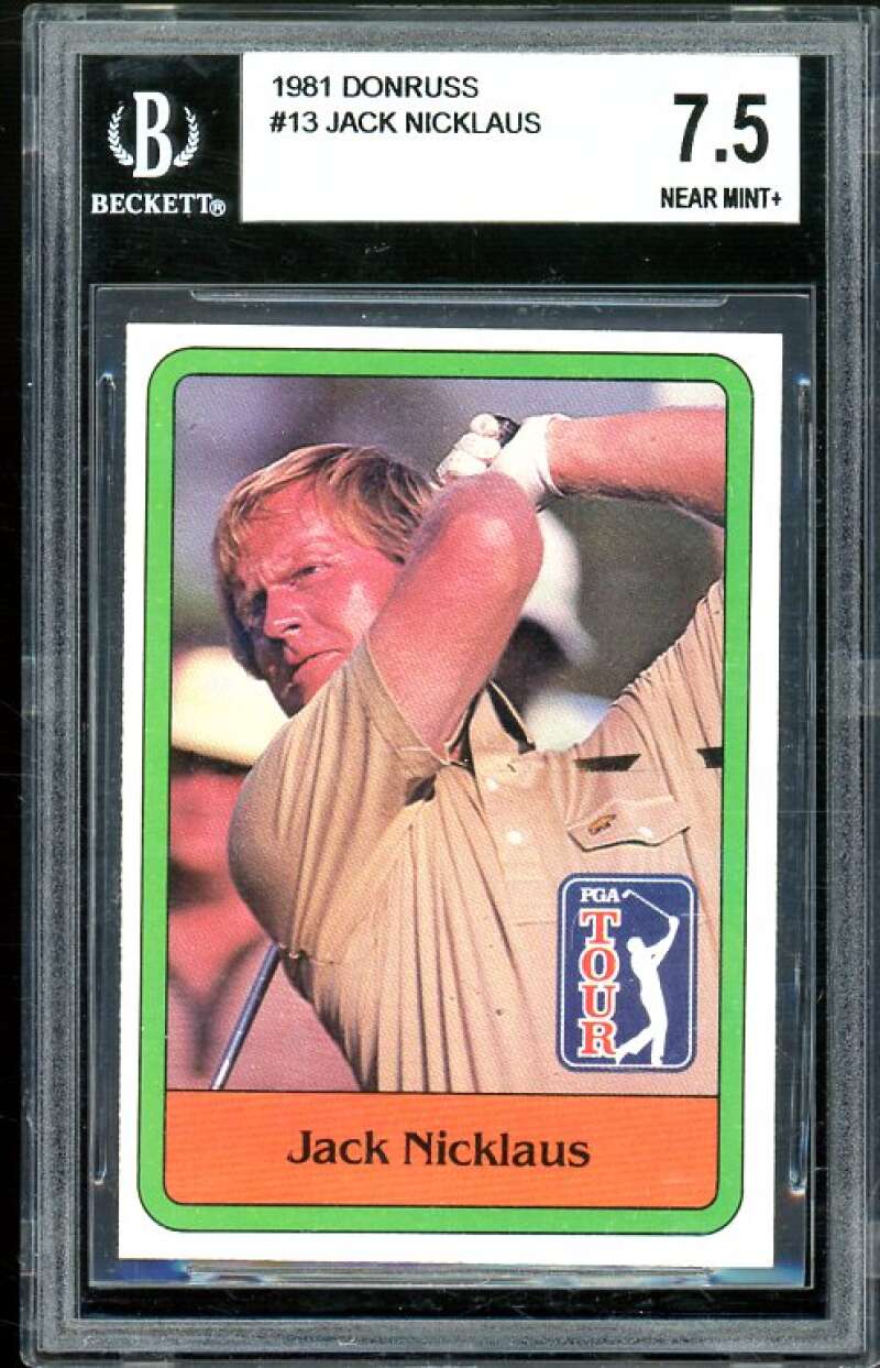 Jack Nicklaus Golf Rookie Card 1981 Donruss #13 BGS 7.5 (7 7.5 7.5 8) Image 1