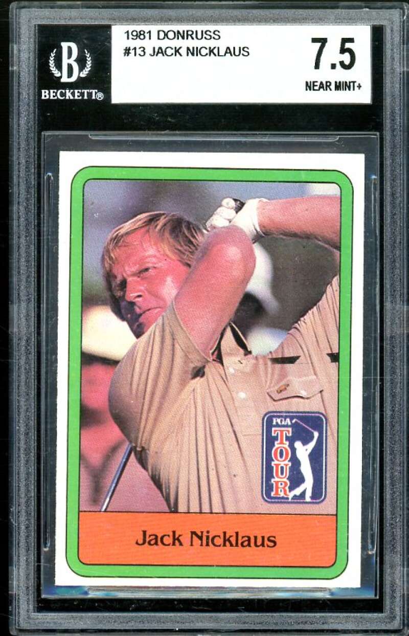 Jack Nicklaus Golf Rookie Card 1981 Donruss #13 BGS 7.5 (7 8 8 8.5) Image 1