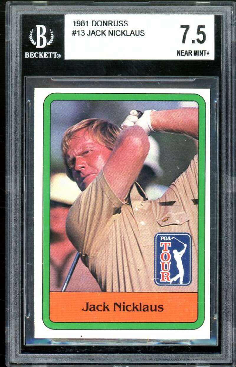 Jack Nicklaus Golf Rookie Card 1981 Donruss #13 BGS 7.5 (7 8 7.5 8) Image 1