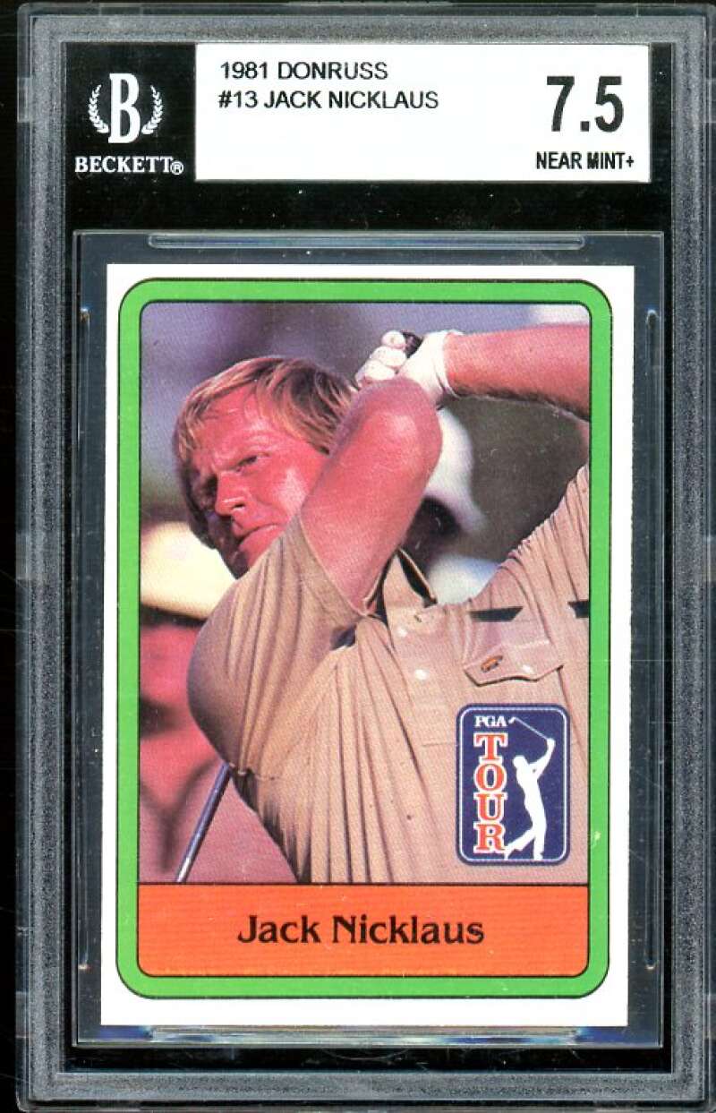 Jack Nicklaus Golf Rookie Card 1981 Donruss #13 BGS 7.5 (7 8 8.5 8) Image 1